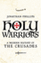 Holy Warriors: A Modern History of the Crusades