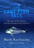 The Last Fish Tale: The Fate of the Atlantic and Our Disappearing Fisheries