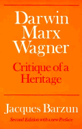 Darwin - Marx - Wagner - Critique of a Heritage