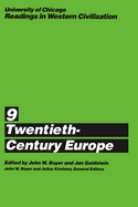 University of Chicago Readings in Western Civilization, Volume 9: Twentieth-Century Europe