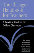 The Chicago Handbook for Teachers: A Practical Guide to the College Classroom