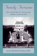 Family Fortunes: Men and Women of the English Middle Class, 1780-1850