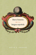 Breve Historia de la Lengua Espanola