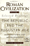 Roman Civilization: Selected Readings: The Republic and the Augustan Age