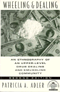 Wheeling and Dealing: An Ethnography of an Upper-Level Drug Dealing and Smuggling Community