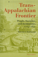Trans-Appalachian Frontier: People, Societies, and Institutions, 1775-1850