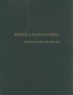 Painting a Place in America: Jewish Artists in New York, 1900-1945: A Tribute to the Educational Alliance Art School