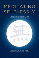 Meditating Selflessly: Practical Neural Zen