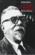 Cybernetics or Control and Communication in the Animal and the Machine