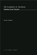The elements of neutron interaction theory