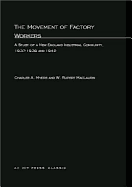 The Movement of Factory Workers: A Study of New England Industrial Community, 1937--1939 and 1942