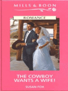 The Cowboy Wants a Wife!