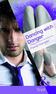 Dancing with Danger