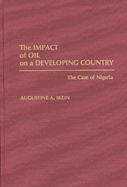 The Impact of Oil on a Developing Country: The Case of Nigeria
