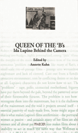 Queen of the B's: Ida Lupino Behind the Camera
