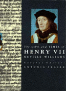The life and times of Henry VII