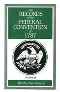 The Records of the Federal Convention of 1787: 1937 Revised Edition in Four Volumes, Volume 2