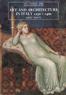 Art and Architecture in Italy, 1250-1400: Third Edition