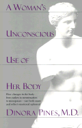 A Womans Unconscious Use of Her Body