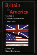 Britain and America: Studies in Comparative History, 1760-1970