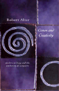 Canon and Creativity: Modern Writing and the Authority of Scripture