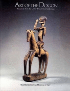 Art of the Dogon: Selections from the Lester Wunderman Collection