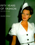 Fifty Years of Fashion: New Look to Now