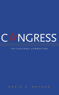Congress: The Electoral Connection, Second Edition