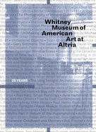 Whitney Museum of American Art at Altria: 25 Years