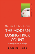 The Modern Losing Trick Count: Bidding to Win at Bridge