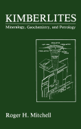 Kimberlites: Mineralogy, Geochemistry, and Petrology