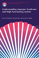 Understanding Asperger syndrome and high functioning autism