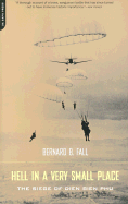 Hell in a Very Small Place: The Siege of Dien Bien Phu
