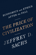 The Price of Civilization: Economics and Ethics After the Fall
