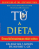 Tu A Dieta: El Manual de Instrucciones Para Reducir Tu Cintura