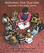 Preparing Our Teachers: Opportunities for Better Reading Instruction