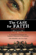 The Case for Faith - Student Edition: A Journalist Investigates the Toughest Objections to Christianity