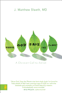 Serve God, Save the Planet: A Christian Call to Action