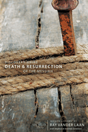 Death and Resurrection of the Messiah Discovery Guide: 10 Faith Lessons