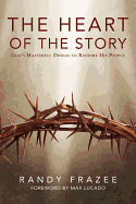 The Heart of the Story: God's Masterful Design to Restore His People