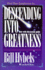Descending Into Greatness