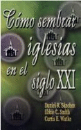 Como Sembrar Iglesias en el Siglo XXI