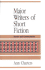 Major Writers of Short Fiction: Stories and Commentaries