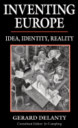 Inventing Europe: Idea, Identity, Reality