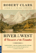 River of the West: A Chronicle of the Columbia