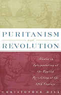 Puritanism and Revolution: Studies in Interpretation of the English Revolution of the 17th Century
