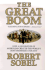 The Great Boom, 1950-2000: How a Generation of Americans Created the World's Most Prosperous Society