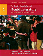 The Bedford Anthology of World Literature, Volume 2: The Modern World, 1650-The Present