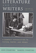 Literature and Its Writers: A Compact Introduction to Fiction, Poetry, and Drama