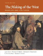 The Making of the West: Peoples and Cultures: Volume II: Since 1500